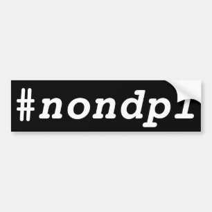 #nondpl bumper sticker