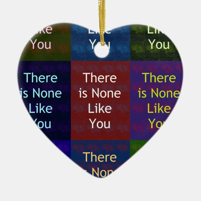 None Like You Ceramic Ornament (Front)