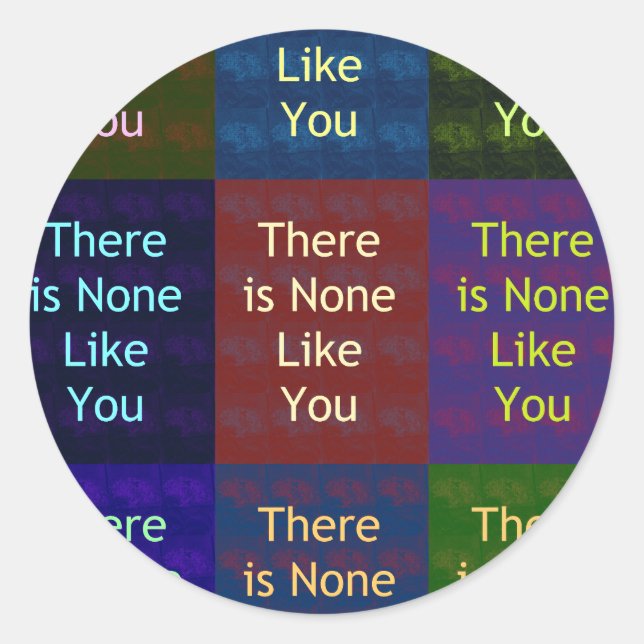 None Like You Classic Round Sticker (Front)