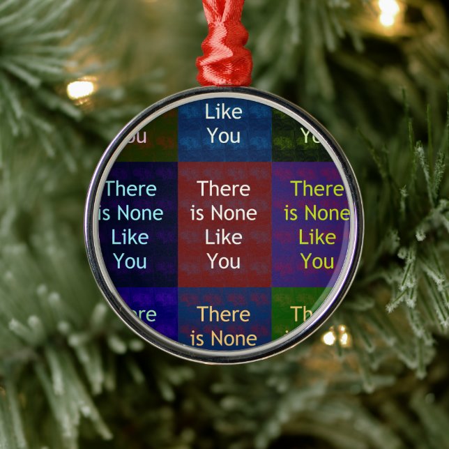 None Like You Metal Ornament (Tree)