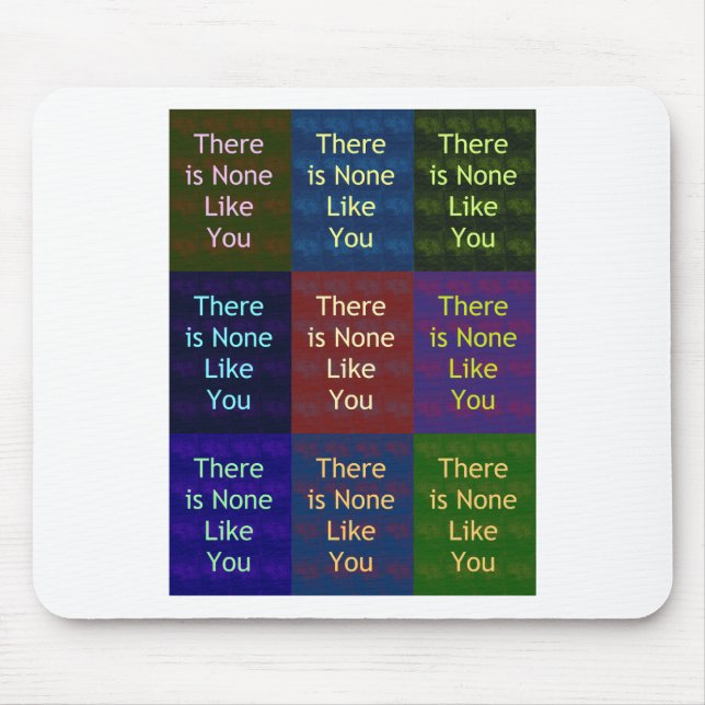 None Like You Mouse Pad (Front)