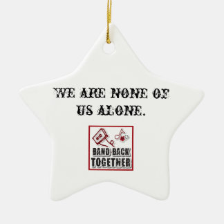 None of Alone Star Ornament