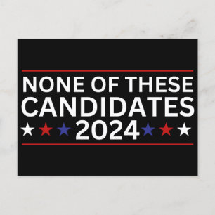 None of these Candidates 2024 funny sarcastic humo Postcard