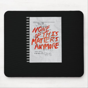 None Of This S Anymore - Math Homework Sticker  Mouse Pad