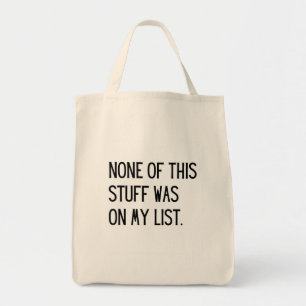 None of this Stuff Tote Bag