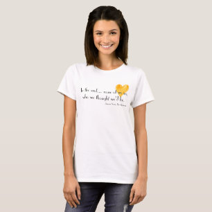 None of us are who we thought we'd be T-shirt