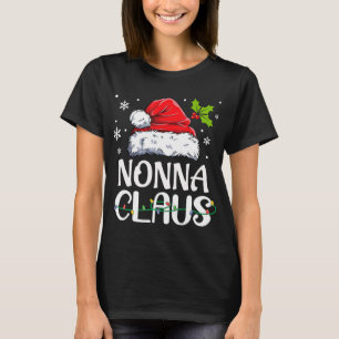 Nonna Claus Santa Funny Christmas Pajama Matching  T-Shirt