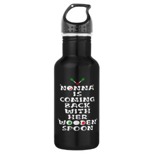 Nonna Is Coming Back With Her Wooden Spoon 532 Ml Water Bottle