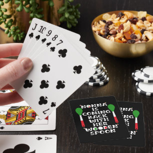 Nonna Is Coming Back With Her Wooden Spoon  Playing Cards