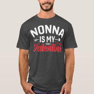 Nonna Is My Valentine Funny Valentine's Day  T-Shirt