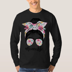 Nonna Life Messy Hair Bun Floral Women Mother's Da T-Shirt