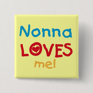 Nonna Loves Me T-shirts and Gifts 2 Inch Square Button