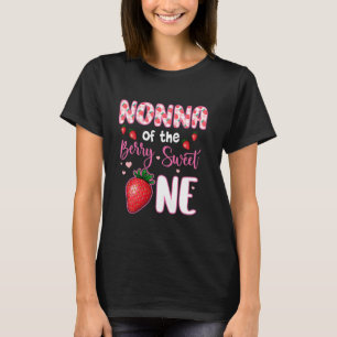 Nonna Of The Berry Sweet One Strawberry First Birt T-Shirt