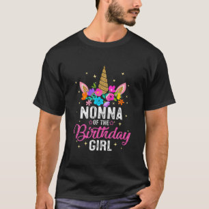 Nonna Of The Birthday Girl Mother Gift Unicorn Bir T-Shirt