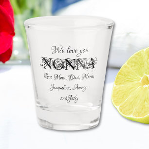 Nonna We Love You - Modern Customized Family Names Shot Glass