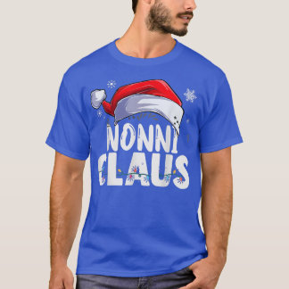 Nonni Claus Xmas Family Matching Grandma Funny Chr T-Shirt