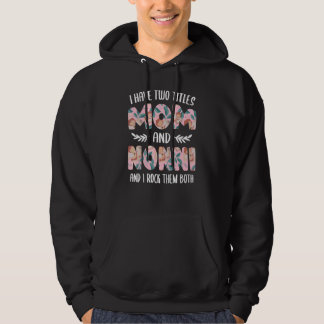 Nonni for Women Cute I have two Titles Mom and No Hoodie