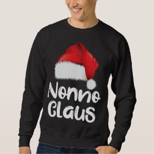 Nonno Claus Christmas Family Matching Santa Hat Pa Sweatshirt