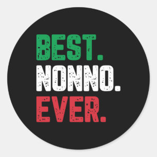 Nonno Ever Family Funny Cool Classic Round Sticker