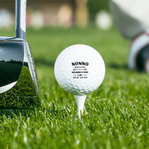 Nonno   Funny Grandfather Is For Old Guys Golf Balls