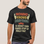 Nonno Knows Everything Funny Retro Grandpa Gift T-Shirt<br><div class="desc">Get this fun and sarcastic saying outfit for proud grandpa who loves his adorable grandkids,  grandsons,  
granddaughters on father's day or christmas,  grandparents day,  Wear this to recognize your sweet and cool grandfather in the entire world!</div>