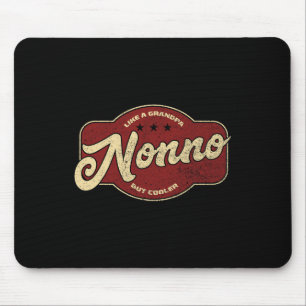 Nonno Like A Grandpa But Cooler - Italian Nono  Mouse Pad