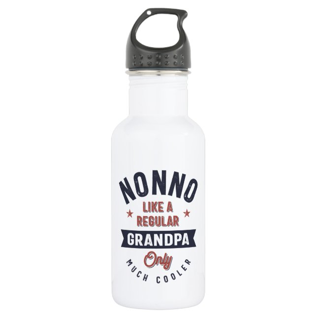 Nonno Like a Regular Grandpa Only Much Cooler 532 Ml Water Bottle (Front)