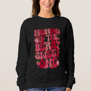 Nonno Of The Berry Sweet One Strawberry First Birt Sweatshirt