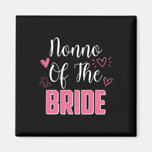 Nonno Of The Bride Family Wedding Party Wife To Be Magnet