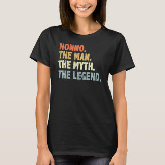 Nonno The Man Myth Legend Fatheru2019s Day  For Da T-Shirt