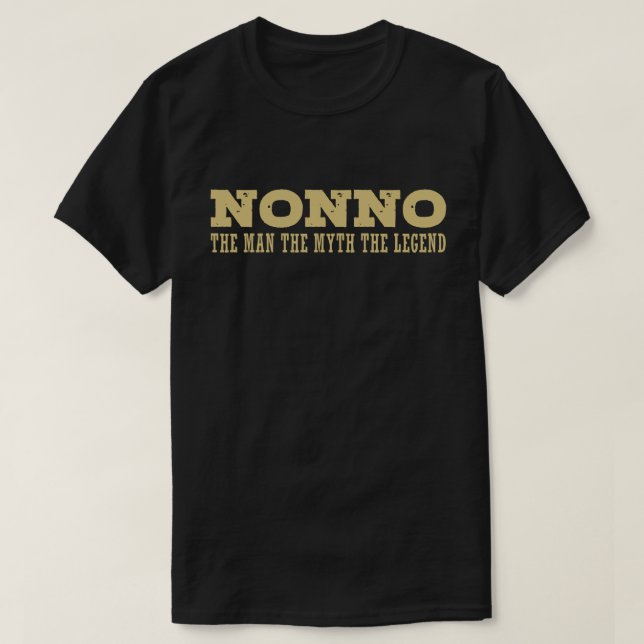 Nonno The Man The Myth The Legend T-Shirt (Design Front)