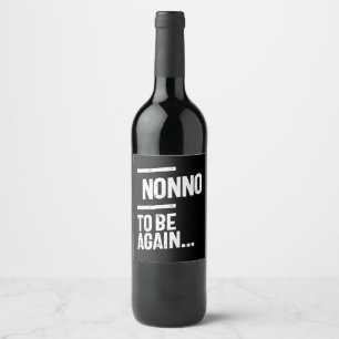 Nonno To Be Again   Grandfather Gift Wine Label