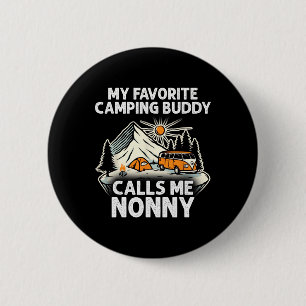 Nonny Camper My Favourite Camping Buddies Call Me  2 Inch Round Button