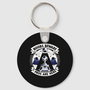 Noobs Beware Pros Are Here Gaming Video Game Geek Keychain