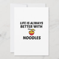 NOODLES LIFE IS BETTER