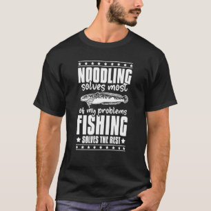 Noodling Catfish Fishing Flathead Catfishing Noodl T-Shirt