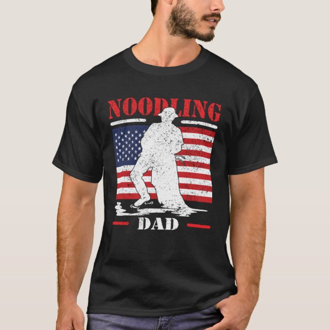 Noodling Dad like fishing but needs skill noodling T-Shirt (Front)