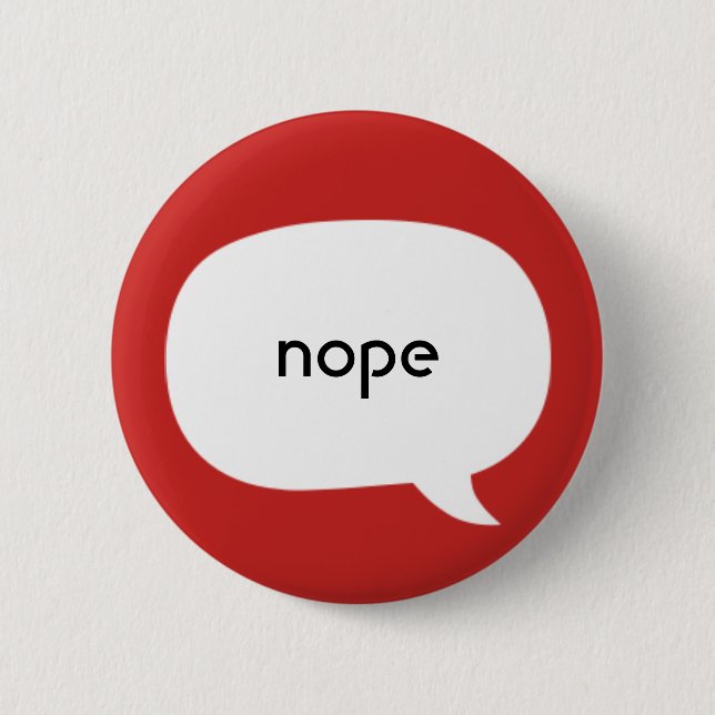 Nope 2 Inch Round Button (Front)