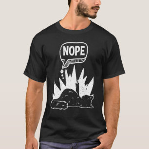 Nope Annoyed And Lazy Cat Nope Cat T-Shirt