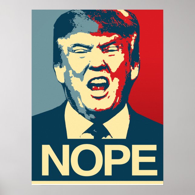 NOPE - Anti-Trump Poster - Anti-Trump - (Front)