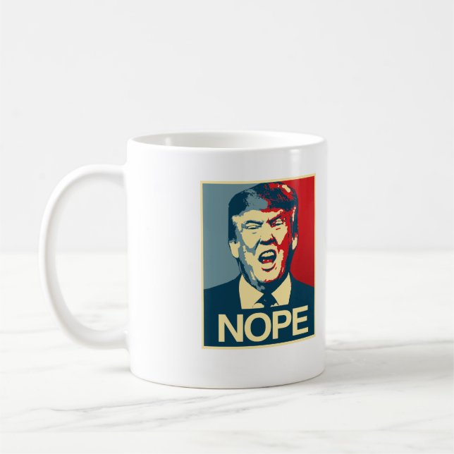 NOPE - Anti-Trump Poster - Anti-Trump - Coffee Mug (Left)