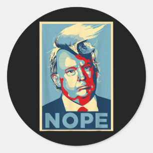 Nope, Anti Trump Tee _ Trump Hair Classic Round Sticker
