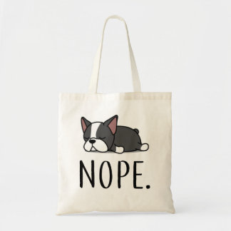 Nope Boston Terrier Tote Bag