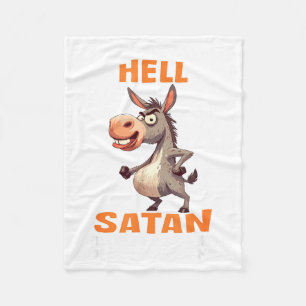 Nope Cant Go to Hell Satan Has A Restraining Order Fleece Blanket