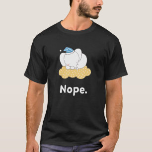 Nope Elephant Elephants Nap Sleep Sleeping Pajama T-Shirt