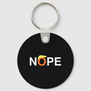 Nope Funny Anti-trump Keychain