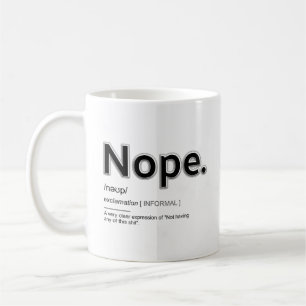 Nope funny coffee mug