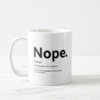 Nope funny coffee mug
