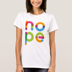 Nope funny colourful text T-Shirt