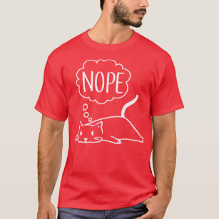 Nope Funny Lazy Cat T-Shirt